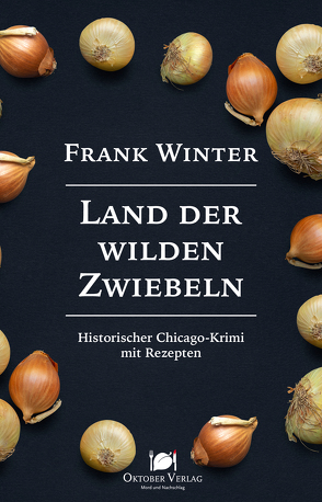 Land der wilden Zwiebeln von Winter,  Frank