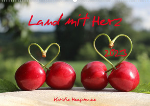 Land mit Herz (Wandkalender 2023 DIN A2 quer) von Heepmann,  Karolin