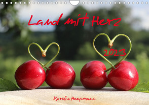 Land mit Herz (Wandkalender 2023 DIN A4 quer) von Heepmann,  Karolin