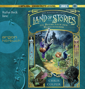 Land of Stories: Das magische Land 1 – Die Suche nach dem Wunschzauber von Beck,  Rufus, Colfer,  Chris, Pfeiffer,  Fabienne