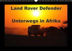 Land Rover Defender – Unterwegs in Afrika (Wandkalender 2023 DIN A3 quer) von Sander,  Stefan