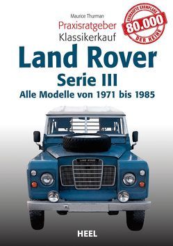 Praxisratgeber Klassikerkauf Land Rover von Maurice Thurman, Thurman,  Maurice
