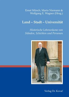 Land – Stadt – Universität von Münch,  Ernst, Niemann,  Mario, Wagner,  Wolfgang E.