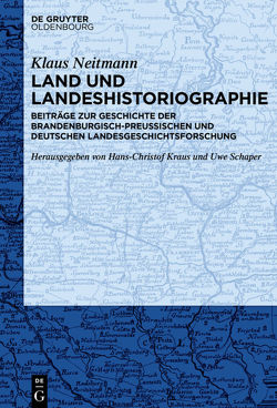 Land und Landeshistoriographie von Kraus,  Hans-Christof, Neitmann,  Klaus, Schaper,  Uwe