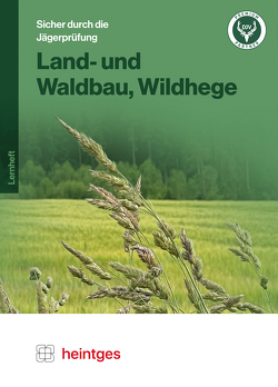 Land- und Waldbau, Wildhege von Heintges,  Wolfgang, Schmidt,  Klaus