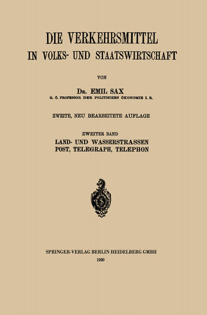 Land- und Wasserstrassen Post, Telegraph, Telephon von Sax,  Emil, von Beckerath,  Erwin