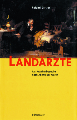 Landärzte von Girtler,  Roland