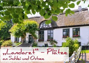 „Landarzt“ – Plätze an Schlei und Ostsee (Wandkalender 2018 DIN A2 quer) von Niehoff,  Ulrich