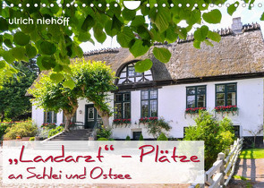 „Landarzt“ – Plätze an Schlei und Ostsee (Wandkalender 2023 DIN A4 quer) von Niehoff,  Ulrich