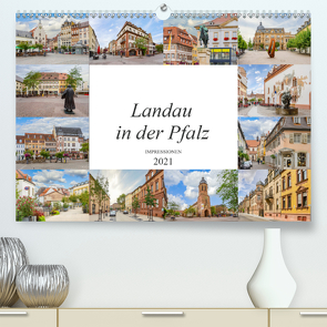 Landau in der Pfalz Impressionen (Premium, hochwertiger DIN A2 Wandkalender 2021, Kunstdruck in Hochglanz) von Meutzner,  Dirk