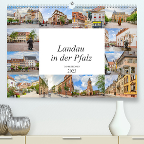 Landau in der Pfalz Impressionen (Premium, hochwertiger DIN A2 Wandkalender 2023, Kunstdruck in Hochglanz) von Meutzner,  Dirk