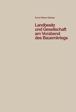 Landbesitz und Gesellschaft am Vorabend des Bauernkriegs von Sabean,  David W