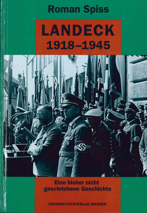 Landeck 1918-1945 von Spiss,  Roman