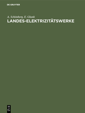 Landes-Elektrizitätswerke von Glunk,  E., Schönberg,  A.