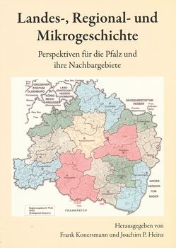 Landes-, Regional- und Mikrogeschichte von Heinz,  Joachim P., Konersmann,  Frank
