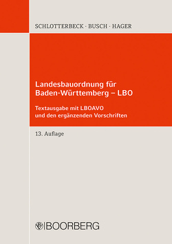 Landesbauordnung für Baden-Württemberg – LBO von Busch,  Manfred, Hager,  Gerd, Schlotterbeck,  Karlheinz