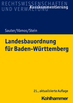 Landesbauordnung für Baden-Württemberg von Sauter,  Helmut, Stein,  Wolfgang, Vàmos,  Angelika
