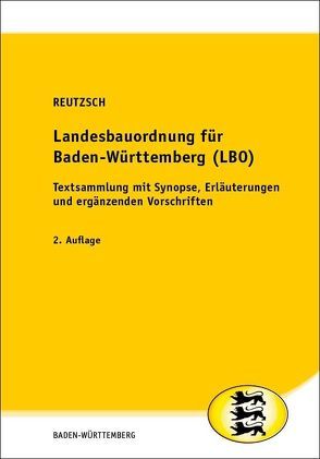 Landesbauordnung für Baden-Württemberg (LBO) von Reutzsch,  Alfred