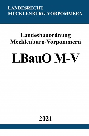 Landesbauordnung Mecklenburg-Vorpommern (LBauO M-V) von Studier,  Ronny