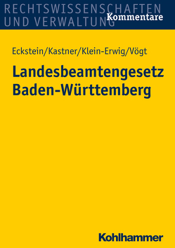 Landesbeamtengesetz Baden-Württemberg von Eckstein,  Christoph, Kastner,  Berthold, Klein-Erwig,  Karlheinz, Vögt,  Friedrich