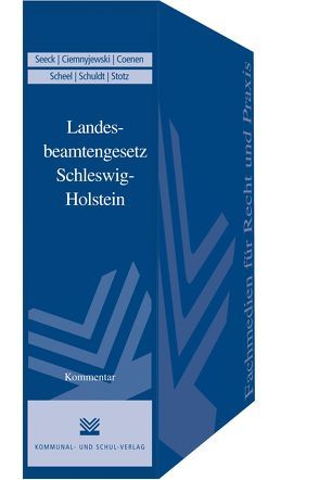 Landesbeamtengesetz Schleswig-Holstein von Ciemnyjewski,  Norina, Coenen,  Christiane, Scheel,  Uta, Schuldt,  Sylvia, Seeck,  Erich, Stotz,  Michael