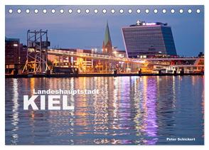 Landeshauptstadt Kiel (Tischkalender 2024 DIN A5 quer), CALVENDO Monatskalender von Schickert,  Peter