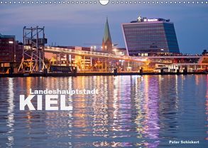Landeshauptstadt Kiel (Wandkalender 2019 DIN A3 quer) von Schickert,  Peter