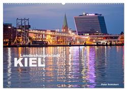 Landeshauptstadt Kiel (Wandkalender 2024 DIN A2 quer), CALVENDO Monatskalender von Schickert,  Peter