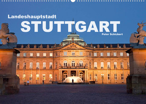 Landeshauptstadt Stuttgart (Wandkalender 2023 DIN A2 quer) von Schickert,  Peter