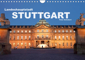 Landeshauptstadt Stuttgart (Wandkalender 2023 DIN A4 quer) von Schickert,  Peter