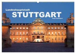 Landeshauptstadt Stuttgart (Wandkalender 2024 DIN A2 quer), CALVENDO Monatskalender von Schickert,  Peter