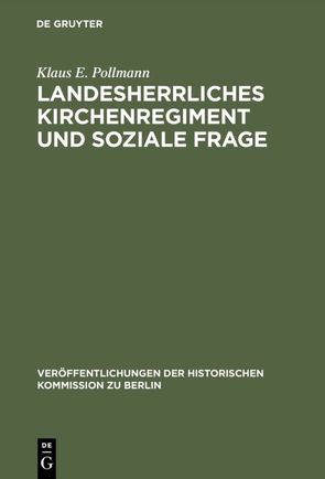 Landesherrliches Kirchenregiment und soziale Frage von Bussmann,  Walter, Pollmann,  Klaus E