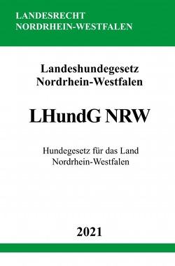 Landeshundegesetz (LHundG NRW) von Studier,  Ronny
