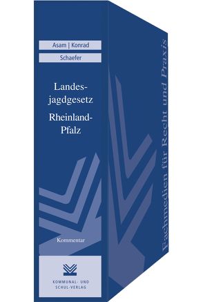 Landesjagdgesetz Rheinland-Pfalz von Asam,  Stefan, Konrad,  Holger, Schaefer,  Stefan