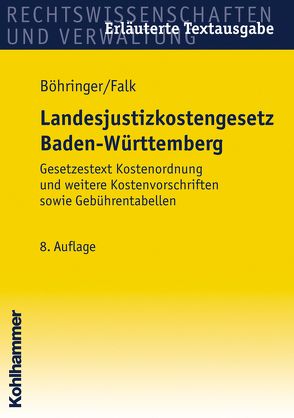 Landesjustizkostengesetz Baden-Württemberg von Böhringer,  Walter, Falk,  Achim