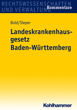 Landeskrankenhausgesetz Baden-Württemberg von Bold,  Clemens, Sieper,  Marc