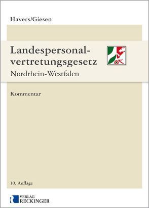 Landespersonalvertretungsgesetz Nordrhein-Westfalen von Giesen,  Dr. Tom, Havers,  Prof. Dr. Martin