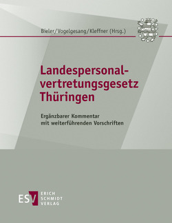 Landespersonalvertretungsgesetz Thüringen – Abonnement von Bieler,  Frank, Gronimus,  Andreas, Kleffner,  Markus, Rehak,  Heinrich, Schneider,  Peter, Vogelgesang,  Klaus