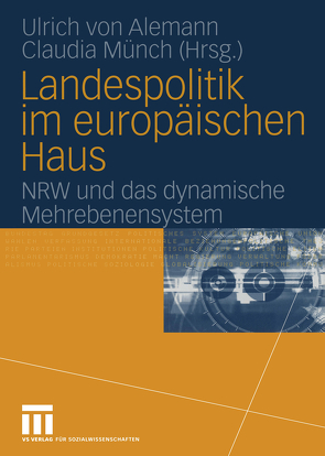 Landespolitik im europäischen Haus von Alemann,  Ulrich, Münch,  Claudia