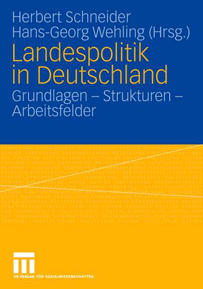 Landespolitik in Deutschland von Schneider,  Herbert, Wehling,  Hans-Georg