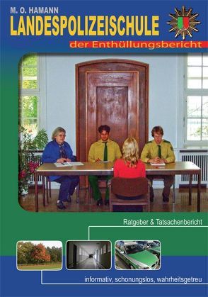 Landespolizeischule – der Enthüllungsbericht von Hamann,  Martin O.