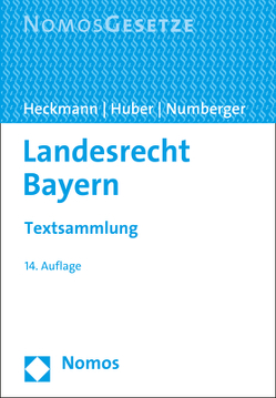 Landesrecht Bayern von Heckmann,  Dirk, Huber,  Karl, Numberger,  Ulrich
