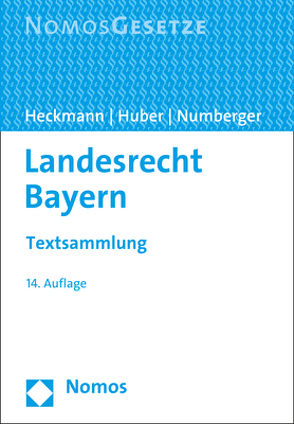 Landesrecht Bayern von Heckmann,  Dirk, Huber,  Karl, Numberger,  Ulrich