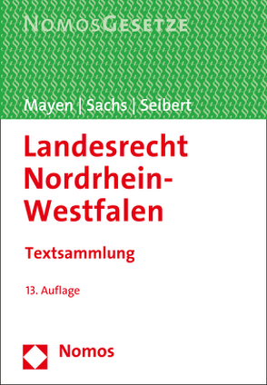 Landesrecht Nordrhein-Westfalen von Mayen,  Thomas, Sachs,  Michael, Seibert,  Max-Jürgen