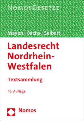 Landesrecht Nordrhein-Westfalen von Mayen,  Thomas, Sachs,  Michael, Seibert,  Max-Jürgen