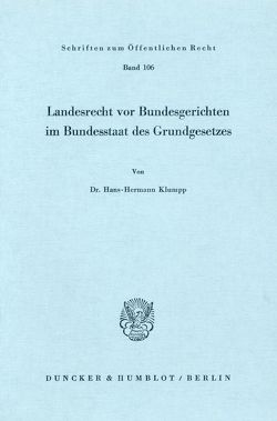 Landesrecht vor Bundesgerichten im Bundesstaat des Grundgesetzes. von Klumpp,  Hans-Hermann
