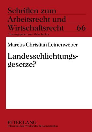 Landesschlichtungsgesetze? von Leinenweber,  Marcus