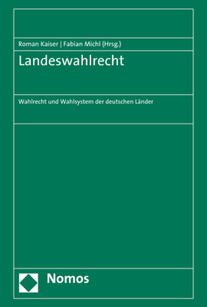 Landeswahlrecht von Kaiser,  Roman, Michl,  Fabian