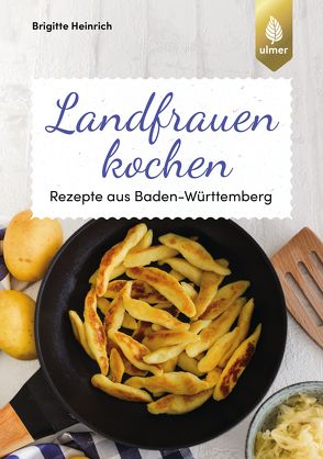 Landfrauen kochen von Heinrich,  Brigitte