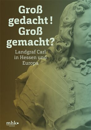 Landgraf Carl in Hessen und Europa von Bungarten,  Gisela